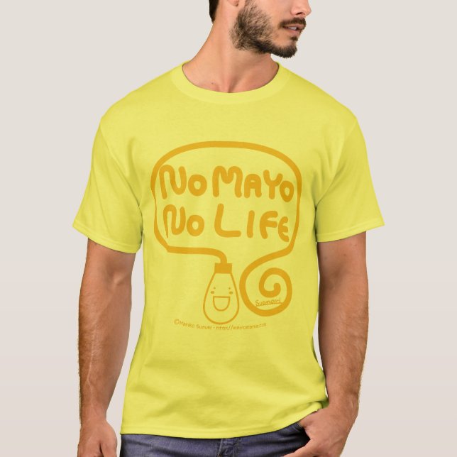 Ingen Mayo inget liv Tee Shirt (Framsida)