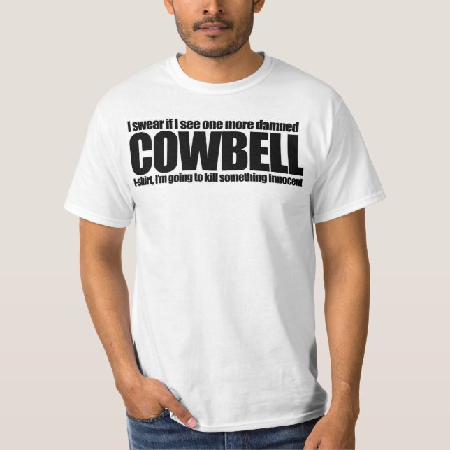 Ingen mer CowbellT-tröja T-shirt (Framsida)