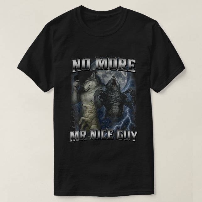 Ingen Mer Snäll Guy Roligt Alpha Wolf Meme Pappa T Shirt (Design framsida)