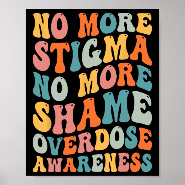 Ingen mer stigma Ingen mer skam Missbruk Överdos V Poster (Framsidan)