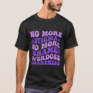 Ingen mer stigma Ingen mer skam Retro drogöverdos T Shirt