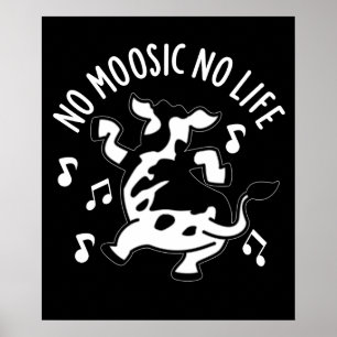 Ingen Moosic No Life Funny Cow Pun Mörk BG Poster