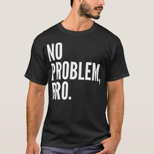 Ingen mörk för problemBro skjorta Tee (Framsida)