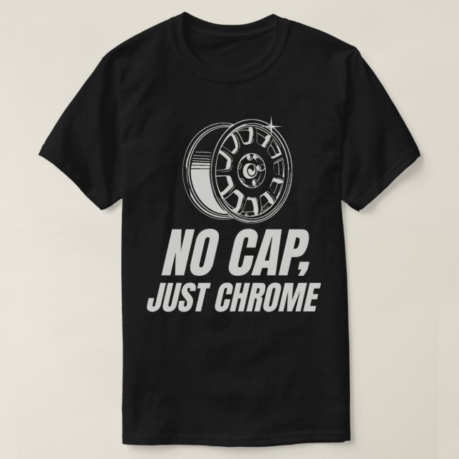Ingen mössa bara krom t shirt (Design framsida)