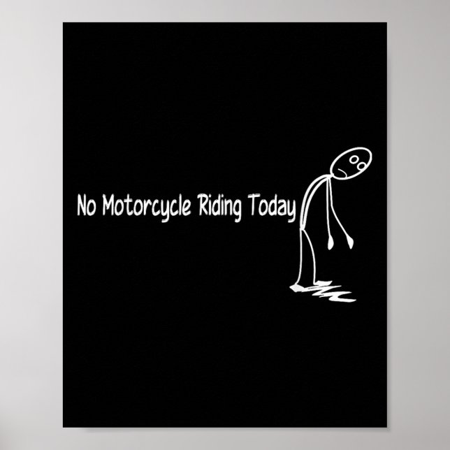 Ingen motorcykelridning i dag är nuförtiden funny  poster (Framsidan)