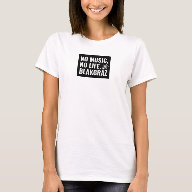 Ingen musik, inget liv. Blakgraz T Shirt (Framsida)