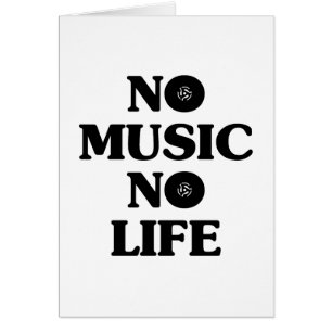 INGEN MUSIK-NO LIFE HÄLSNINGSKORT