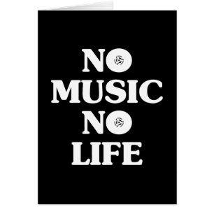 INGEN MUSIK-NO LIFE HÄLSNINGSKORT
