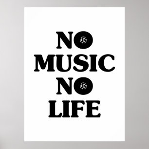 INGEN MUSIK-NO LIFE POSTER