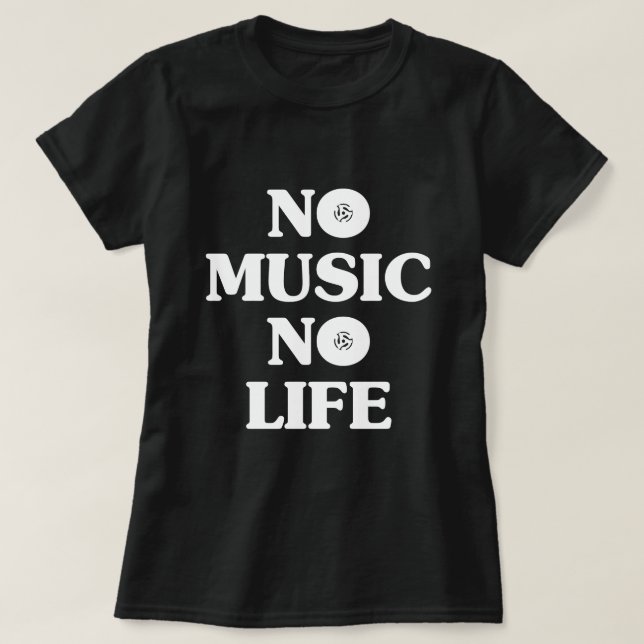 INGEN MUSIK-NO LIFE T SHIRT (Design framsida)