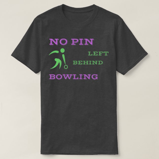 Ingen nål Lämnat bakom Bowling Tshirt T Shirt (Design framsida)