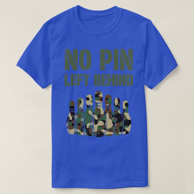 Ingen nål lämnat bakom bowlingskittlar 3 t shirt (Design framsida)