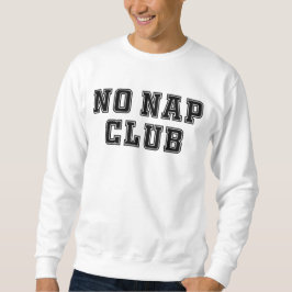 Ingen Nap-Klubb Lång Ärmad Tröja