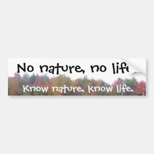 Ingen natur, inget liv., vet naturen, vet liv bildekal