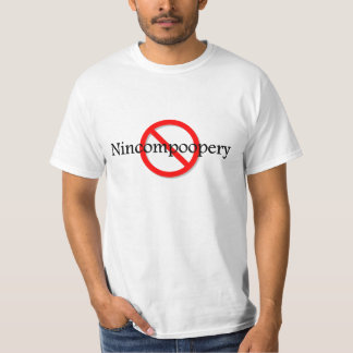 Ingen Nincompoopery T-shirt