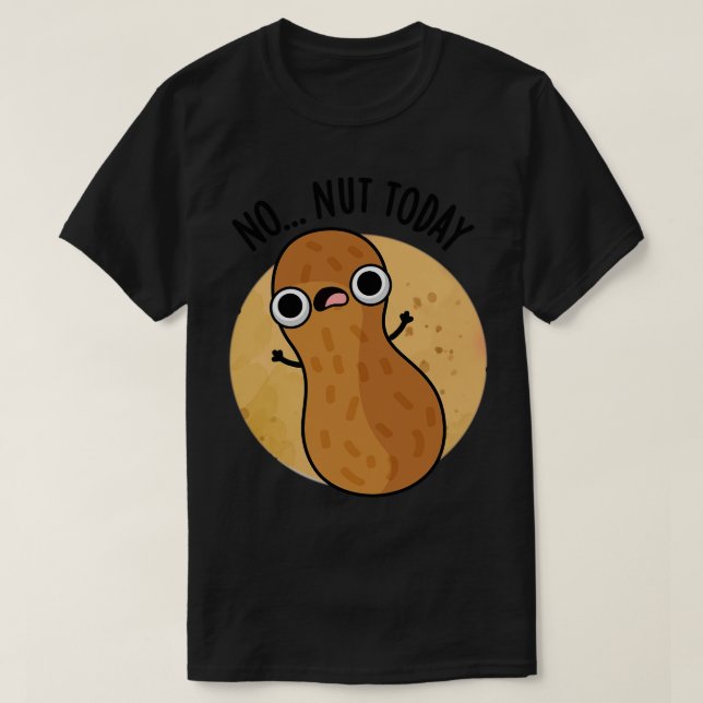 Ingen Nöt i dag. Lustiny Peanut Pun 1 T Shirt (Design framsida)