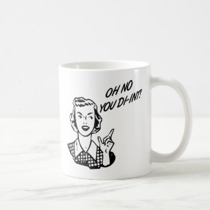 INGEN OH DIG DI-INT! Retro hemmafru B&W Kaffemugg