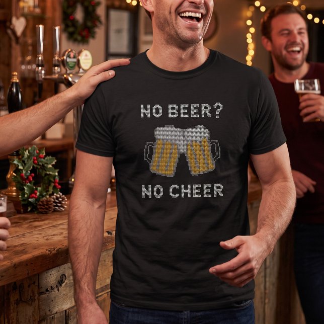 Ingen Öl Ingen Glädje - Rollig Falsk Stickad Jul T Shirt (Skapare uppladdad)