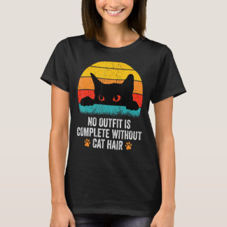 Ingen outfit är komplett utan katthår Rolig Retro T Shirt