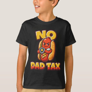 Ingen Pappa Skatt Rolig Varmkorv Barn T Shirt