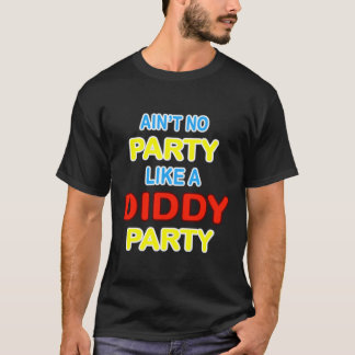Ingen Party som en Diddy Party T Shirt