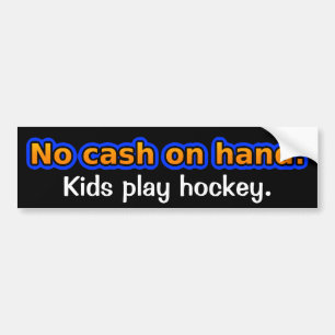 Ingen pengarar räcker på. Ungelekhockey. Bildekal