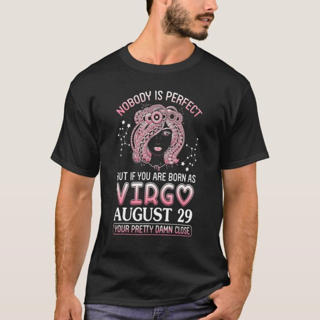 Ingen Perfekt Men Om Du Föddes Som Jungfru Augusti T Shirt (Framsida)