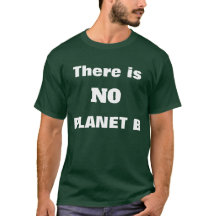 Ingen Planet B Spara jorden T-Shirt