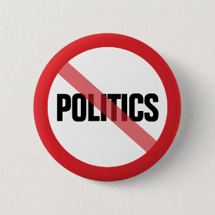 Ingen politik - Inga politiska diskussioner tillåt Knapp