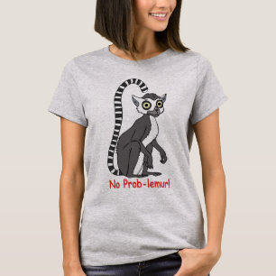 Ingen prob-lemur! t shirt