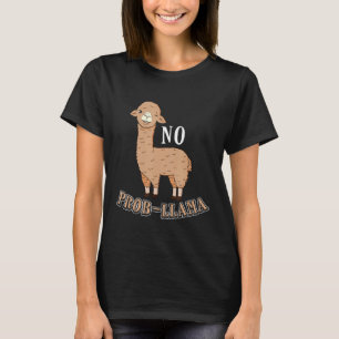 Ingen "Prob Llama Alpaca Problemblinkning" T Shirt