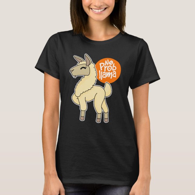 Ingen Prob Llama Funny Llama Älskare Alpaca Gift T Shirt (Framsida)