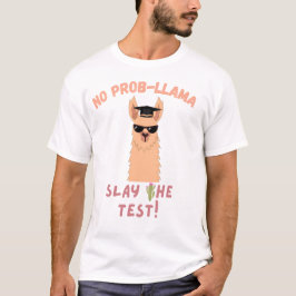 Ingen Prob-llama - Llama Studenten-testdag De T Shirt