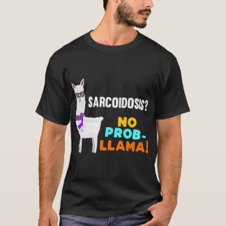 Ingen Prob-Llama Sarcoidosis Warrior Survivor Awar T Shirt