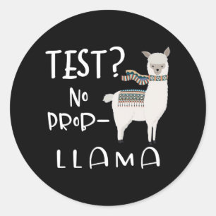 - Ingen Prob-llama Testing Teacher Educator Funny Runt Klistermärke