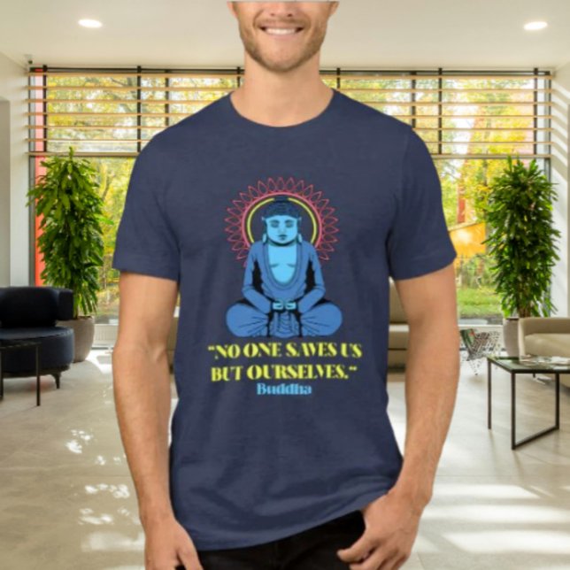 Ingen Räddar Oss Utom Oss Själva – Buddha Citat T- T Shirt (Skapare uppladdad)