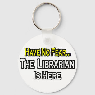 Ingen rädsla, bibliotekarien är här nyckelring