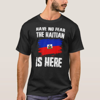 Ingen rädsla för att haitierna är här i Pridet Hai T Shirt