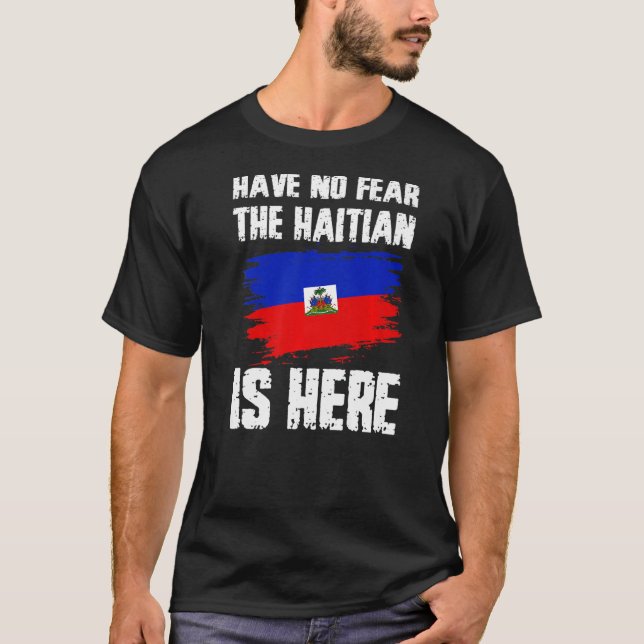 Ingen rädsla för att haitierna är här i Pridet Hai T Shirt (Framsida)