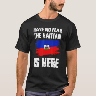 Ingen rädsla för att haitierna är här i Pridet Hai T Shirt
