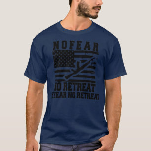 Ingen rädsla för att inte dra sig tillbaka, ingen t shirt