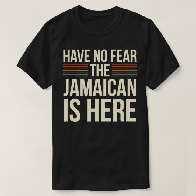 Ingen rädsla för att Jamaican är här Jamaican Sarc T Shirt (Design framsida)