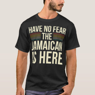 Ingen rädsla för att Jamaican är här Jamaican Sarc T Shirt