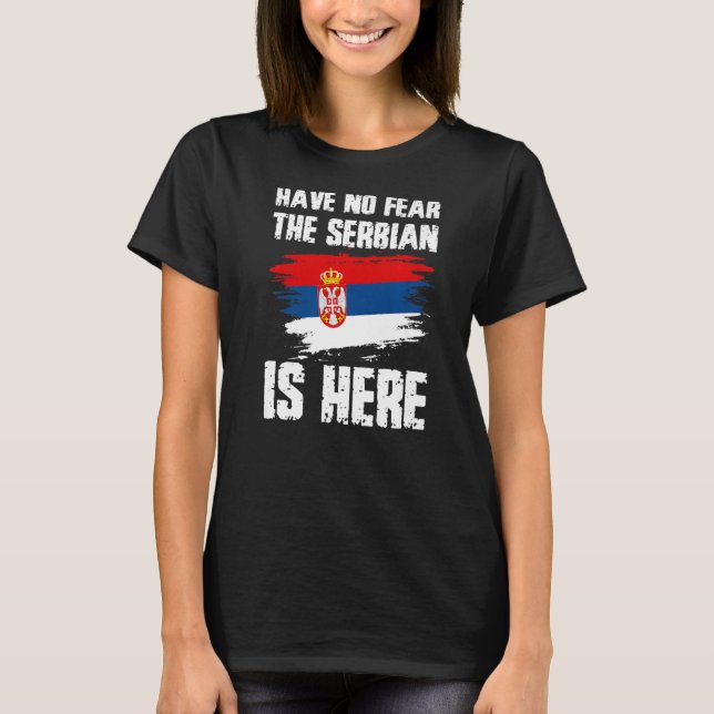 Ingen rädsla för att serber är här i Pridet Serbie T Shirt (Framsida)