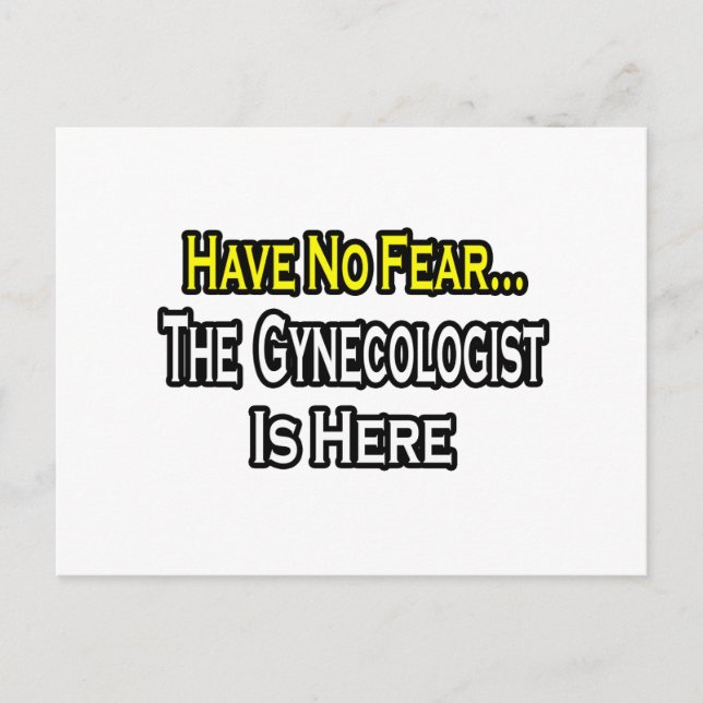 Ingen rädsla... Gynekolog Vykort (Framsida)