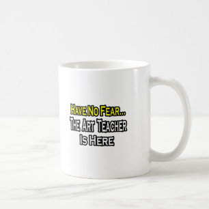 Ingen rädsla... konstlärare kaffemugg