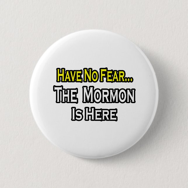 Ingen rädsla... Mormon är här. Knapp (Framsida)