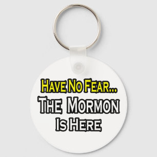 Ingen rädsla...Mormon är här. Nyckelring