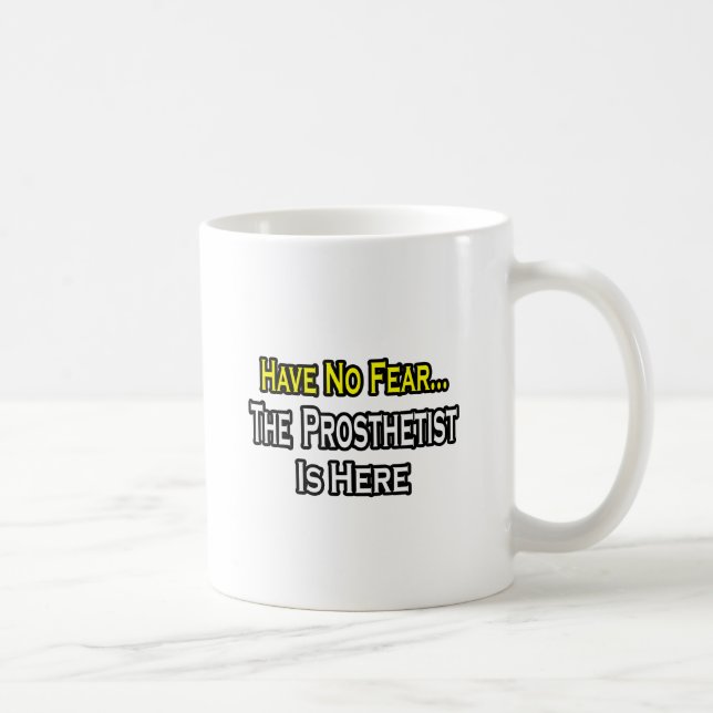 Ingen rädsla, protesen är här kaffemugg (Höger)