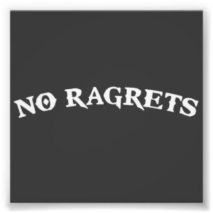 Ingen Ragrets Mispelled ångertatuering Fototryck